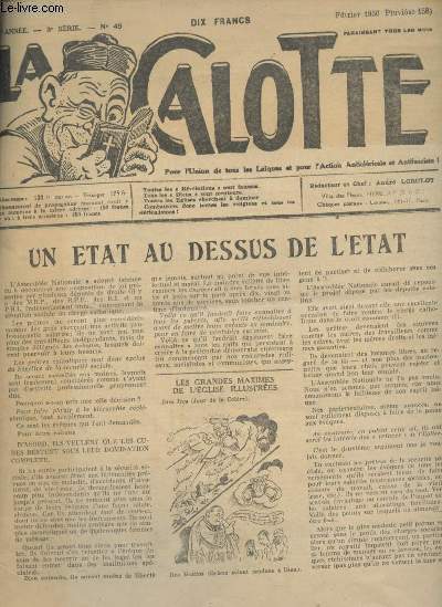 La Calotte n49 21e anne 3e srie fvrier 1950 - Un tat au dessus de l'tat - des croyants endurcis - les gloires de la sainte glise - les sermons de l'Abb Rasibus nous ne verserons pas ! - la victoire de Judas Iscariote - le pape est tahou etc.
