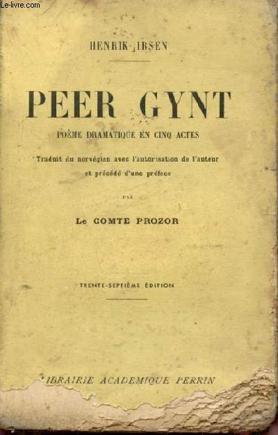Peer Gynt pome dramatique en cinq actes.