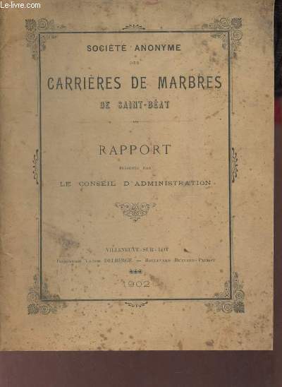 Socit anonyme des carrires de marbres de Saint-Bat - Rapport prsent par le conseil d'administration.