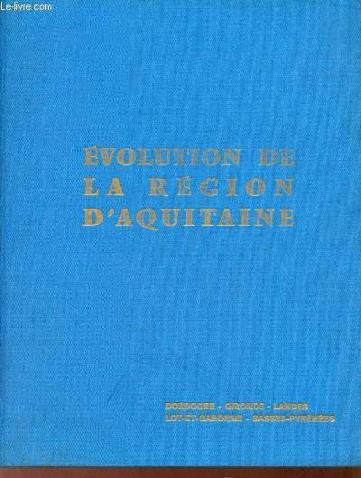 Evolution de la rgion d'Aquitaine - Regards sur la France revue priodique 12e anne juin 1968 n42.