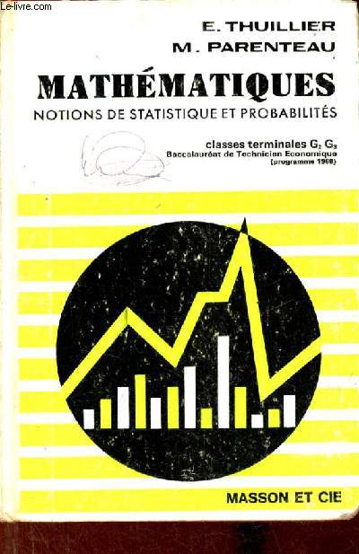 Mathmatiques notions de statistique et probabilits - Classes terminales G2 G3 baccalaurat de techniciens conomiques (programmes 1968) - Options techniques quantitatives de gestion et techniques commerciales.