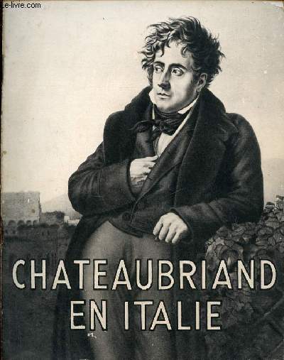 Chateaubriand en Italie.