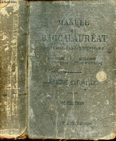 Manuel du baccalaurat d'enseignement secondaire classique moderne - Histoire naturelle - 4e dition.