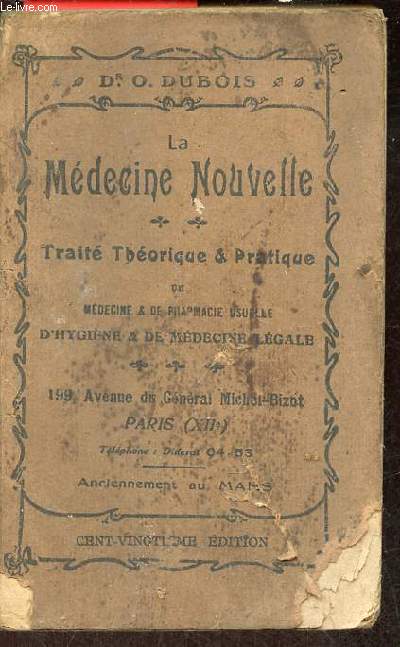 La mdecine nouvelle - Trait thorique et pratique de mdecine et de pharmacie usuelle d'hugyne et de mdecine lgale - 101e dition.