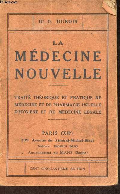La mdecine nouvelle - Trait thorique et pratique de mdecine et de pharmacie usuelle d'hugyne et de mdecine lgale - 150e dition.