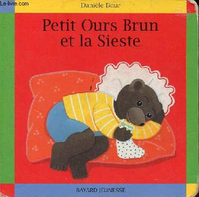 Petit Ours Brun et la sieste.