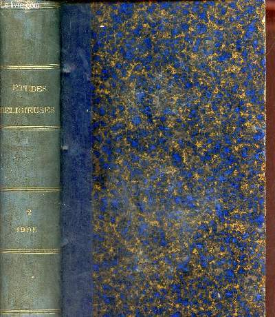 Etudes religieuses - 42e anne - Tome 103e de la collection - avril-mai-juin 1905 - La sparation - le prtendu cercle vicieux de l'apologtique traditionnelle - le clerg et les oeuvres sociales - la thologie catholique au XIXe sicle etc.