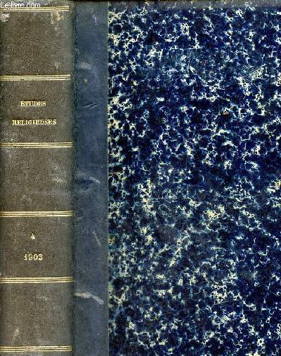 Etudes religieuses - 40e anne - Tome 97e de la collection - octobre-novembre-dcembre 1903 - La sparation de l'glise et de l'tat au point de vue protestant - la Princesse de Cond en exil et dans le cloitre - les ions etc.