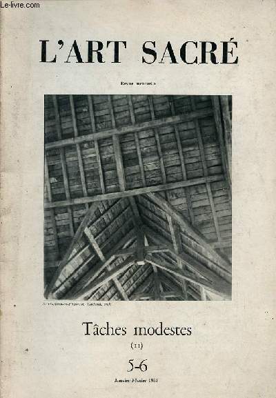 L'art sacr n5-6 janvier-fvrier 1953 - Tches modestes II - Linselles - Mosloy - Monteils - le dcapage des murs - vitreries et vitraux modestes - retour aux matriaux modestes - les oeuvres immodestes l'exemple de Filli-sur-Sarthe etc.