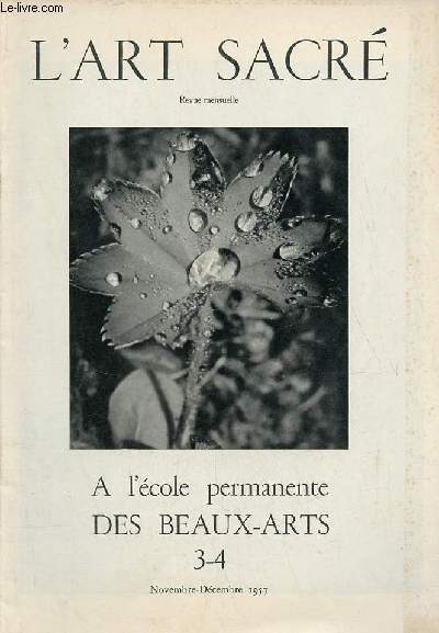 L'art sacr n3-4 novembre-dcembre 1957 - A l'cole permanente des beaux-arts - Ombres et lumires sur Plans - Saint-Sulpice est toujours debout ! - ces choses confuses : le style et les styles -  la recherche de la fracheur perdue etc.