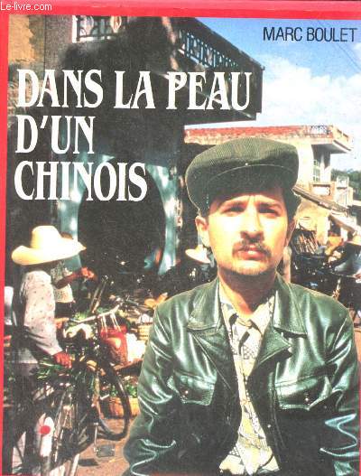 Dans la peau d'un chinois.