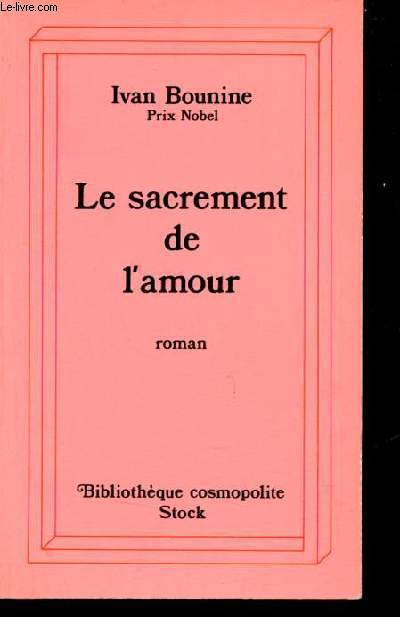 Le sacrement de l'amour - Roman - Collection Bibltiohque cosmopolite.