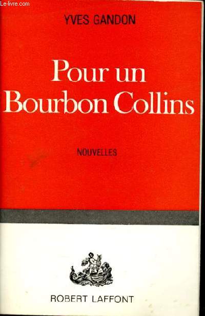 Pour un Bourbon Collins - Nouvelles histoires insolites - Envoi de l'auteur.