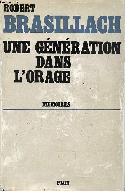 Une gnration dans l'orage - Mmoires - Notre avant-guerre journal d'un homme occup.