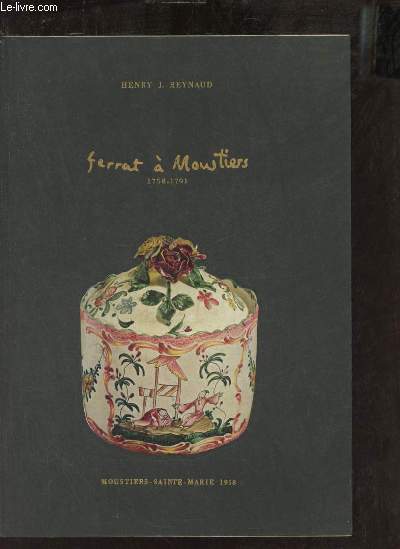 Ferrat  Moustiers 1758-1791 - Exemplaire n332/400.