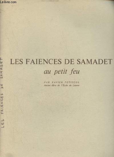 Les faiences de Samadet au petit feu - Envoi de l'auteur - Extrait de la revue art et curiosit n60 janvier-fvrier 1976.