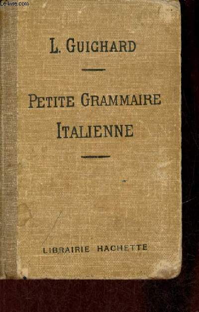 Petite grammaire italienne - Thorie et exercices - 11e dition.
