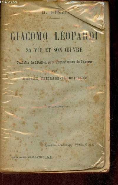 Giacomo Lopardi sa vie et son oeuvre.