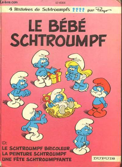 Le bb schtroumpf - le schtroumpf bricoleur - la peinture schtroumpf - une fte schtroumpfante - 12e srie.