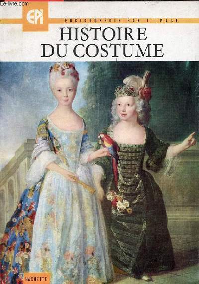 Histoire du costume - Collection encyclopdie par l'image n88.