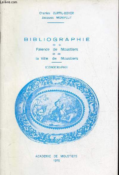 Bibliographie de la Faence de Moustiers et de la ville de Moustiers - Iconographie.