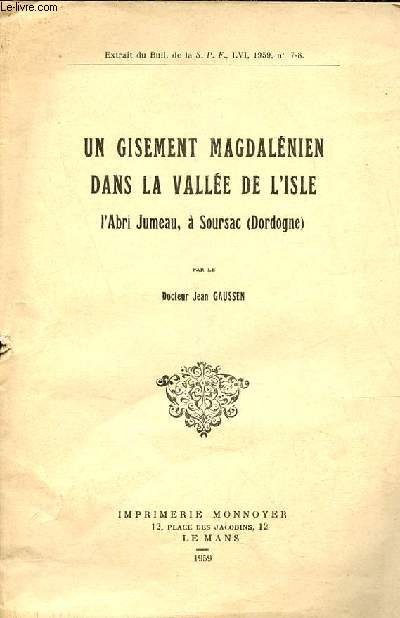 Un gisement magdalnien dans la valle de l'isle l'Abru Jumeau  Soursac (Dordogne) - Extrait du bulletin de la S.P.F. LVI 1959 n7-8.