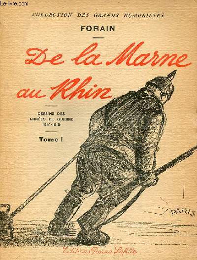 De la Marne au Rhin - Dessins des années de guerre 1914-1919 - Tome 1 - Collection des grands humoristes.