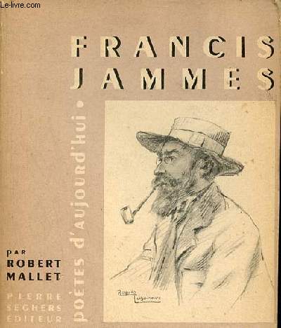 Francis Jammes - Collection potes d'aujourd'hui n20.