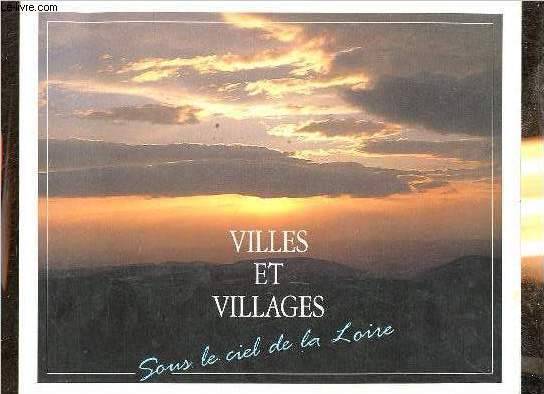 Villes et villages sous le ciel de la Loire.