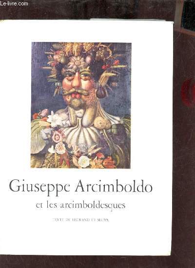 Arcimboldo et les arcimboldesques - Collection les peintres fantastiques.