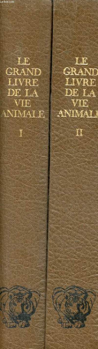 Le grand livre de la vie animale - En deux tomes - Tomes 1 + 2 - Tome 1 : Les espces animales - Tome 2 : la vie animale.