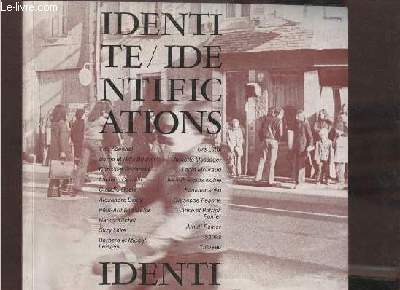 Identit/Identifications -Centre d'arts plastiques contemporains Bordeaux Entrept Lain 20 avril - 5 juin 1976 Thtre national de Chaillot Paris octobre 1976.
