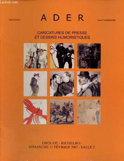 Catalogue de ventes aux enchres - Caricatures de presse et dessins humoristiques - Drouot Richelieu dimanche 11 fvrier 2007.