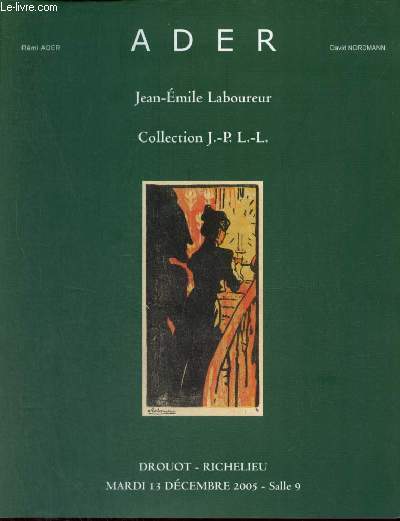 Catalogue de ventes aux enchères - Jean-Emile Laboureur Collection J.-P.L.-L. - Drouot Richelieu mardi 13 décembre 2005.