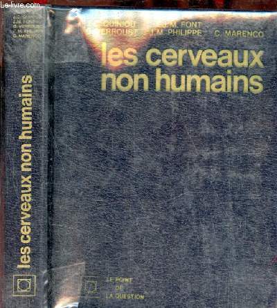 Les cerveaux non humains - Collection le point de la question.