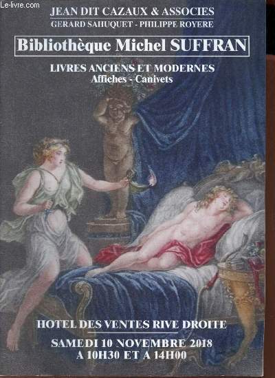 Catalogue de ventes aux enchres - Bibliothque Michel Suffran romancier,dramaturge,essayiste,mdecin - Livres anciens et modernes affiches, canivets - Htel des ventes rive droit samedi 10 novembre 2018.