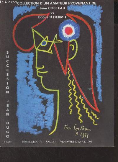 Catalogue de ventes aux enchres - Collection d'un amateur provenant de Jean Cocteau et Edouard Dermit - Succession Jean Hugo (2me partie) - Htel drouot vendredi 17 avril 1998.
