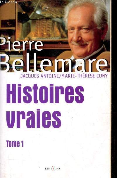 Histoires vraies - Tome 1.
