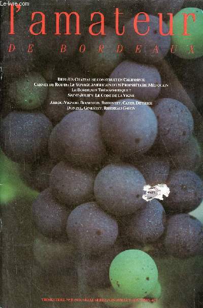L'amateur de Bordeaux n8 nouvelle srie juin juillet aot 1985 - Dfi : un chteau se construit en Californie - carnet de route le voyage amricain d'un propritaire mdocain - le bordeaux thrapeutique - Saint-Julien le code de la vigne etc.