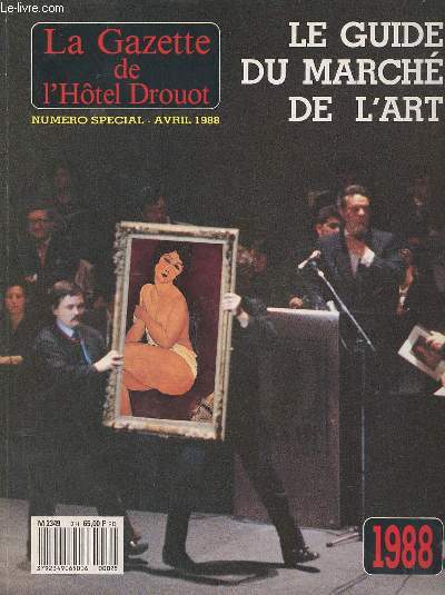 La Gazette de l'Hôtel Drouot numéro spécial avril 1988 - Le guide du marché de l'art - envoi de Jacques Boussac.