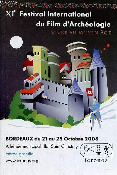 XIe Festival International du Film d'Archologie vivre au moyen ge - Bordeaux du 21 au 25 octobre 2008.