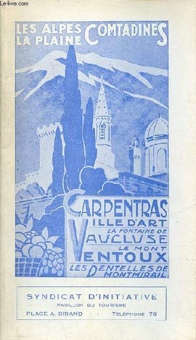 Carpentras ville d'art la fontaine de Vaucluse le mont Ventoux les dentelles de Montmirail.