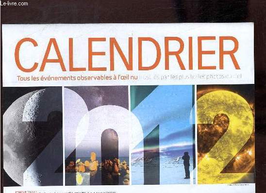 Calendrier 2012 tous les vnements observables  l'oeil nu illustrs par les plus belles photos du ciel - Ciel & Espace.