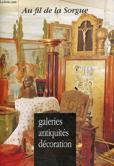 Guide au fil de la Sorgue galeries antiquits dcoration.