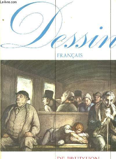 Dessins français de Prud'hon à Daumier.