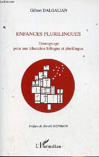 Enfances plurilingues - Tmoignage pour une ducation bilingue et plurilingue - Envoi de l'auteur.