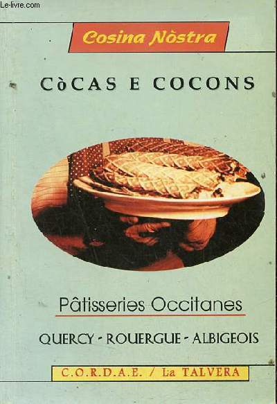 Cosina Nostra - Cocas e Cocons - Ptisseries Occitanes Quercy, Rouergue, Albigeois.