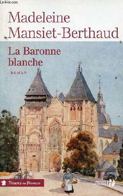 La Baronne blanche - Tome 3 - Roman.