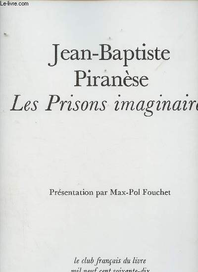 Les Prisons imaginaires.