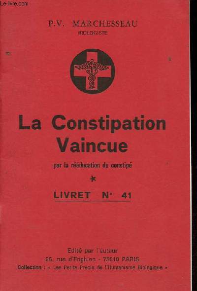 La constipation vaincue par la rducation du constip - Livret n41.